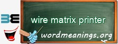 WordMeaning blackboard for wire matrix printer